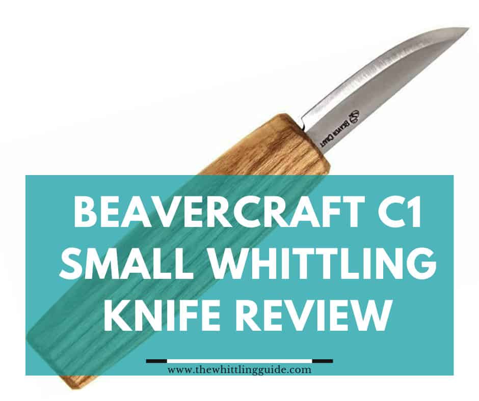 Beavercraft C1 Small Whittling Knife Review